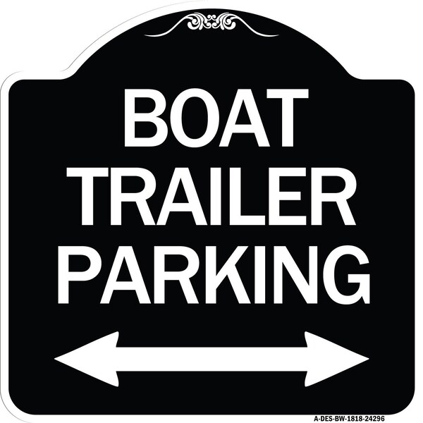 Boat Trailer Parking W/ Bidirectional Arrow Heavy-Gauge Aluminum Sign, 18" x 18", BW-1818-24296